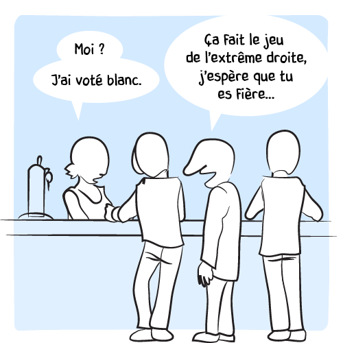 Sujet politique, avec la barmaid qui annonce :  « Moi ? J’ai voté blanc. — Ça fait le jeu de l’extrême droite, j’espère que tu es fière… »