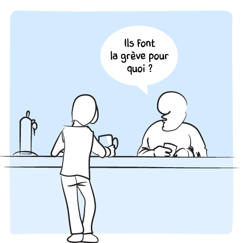 Celui-ci s’interroge : « Ils font la grève pour quoi ? »
